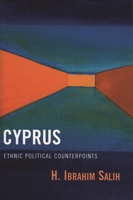 Cyprus: Ethnic Political Counterpoints 0761828486 Book Cover
