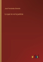 Lo que no ve la justicia 3563841497 Book Cover