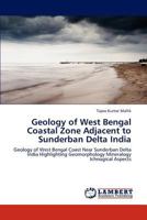Geology of West Bengal Coastal Zone Adjacent to Sunderban Delta India 3846500739 Book Cover