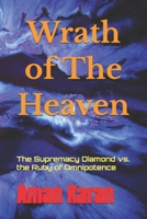 Wrath of The Heaven: The Supremacy Diamond vs. the Ruby of Omnipotence B08VYLNYPJ Book Cover