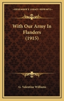 With Our Army in Flanders 1279692510 Book Cover