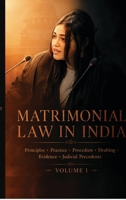 Matrimonial Law in India: Principles - Practice - Procedure - Drafting - Evidence - Judicial Precedents an Authoritative Commentary with Practical Litigation Guidance B0HFZGHX4M Book Cover