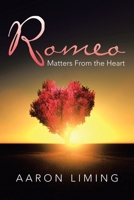 Romeo: Matters from the Heart 1796076562 Book Cover