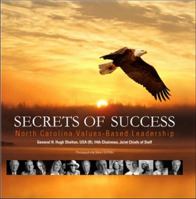 Secrets of Success: North Carolina Values-Based Leadership 1571974954 Book Cover