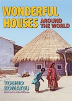 Wonderful Houses Around the World 0936070358 Book Cover