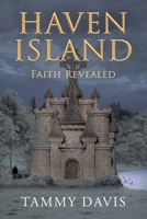 Haven Island: Faith Revealed 1662445350 Book Cover