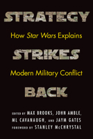 Strategy Strikes Back: How Star Wars Explains Modern Military Conflict 1640123601 Book Cover