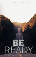 Be Ready: There's No Retreat B08LL3SN1B Book Cover