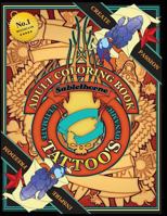 Adult Tattoo Coloring Book: Ultimate and Dynamic Illustrations for Grown Ups, Tattoo Design, Tattoo Art 1513625594 Book Cover