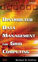 Distributed Data Management for Grid Computing 0471687197 Book Cover