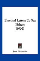 Practical Letters To Sea Fishers 124844471X Book Cover