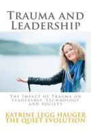 Trauma and Leadership: The Impact of Trauma on Leadership, Technology and Society (The Quiet Evolution Book 2) 8293451041 Book Cover