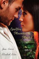 Spellfire Moonlust & Majick 1612351220 Book Cover