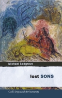 Lost Sons: God'S Long Search For Humanity 0281062145 Book Cover