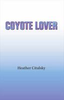 Coyote Lover 1425189520 Book Cover