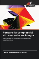 Pensare la complessità attraverso la sociologia 6209688721 Book Cover