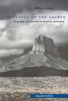 Landscapes of the Sacred: Geography and Narrative in American Spirituality 0801868386 Book Cover