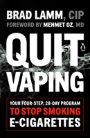 Quit Vaping: Your Four-Step, 28-Day Program to Stop Smoking E-Cigarettes 0143135872 Book Cover