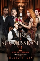 The Line of Succession 2: Acts of Treason 1092288384 Book Cover