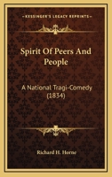 Spirit of Peers and People. a National Tragi-Comedy 1166963322 Book Cover