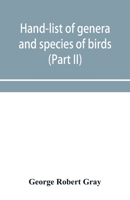 Hand-list of genera and species of birds: distinguishing those contained in the British Museum (Part II) Conirostres, Scansores, Columbae, and Gallinae 935395312X Book Cover