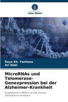 MicroRNAs und Telomerase-Genexpression bei der Alzheimer-Krankheit (German Edition) 6208074193 Book Cover