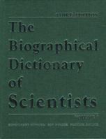 The Biographical Dictionary of Scientists 0195216644 Book Cover