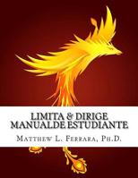 Limita & Dirige: Manualde Estudiante 1530052610 Book Cover