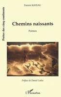 Chemins naissants (Poètes Des Cinq Continents) (French Edition) 2296034195 Book Cover