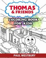 Thomas & Friends Coloring Book for Kids: Coloring All Your Favorite Thomas & Friends Characters 1791807097 Book Cover