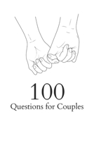 100 Questions for Couples: Deepening Your Connection B0BZFNYMRB Book Cover