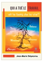 Qui a tué le travail et le sens de la vie ? B08ZW1WPDM Book Cover