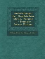 Anwendungen Der Graphischen Statik, Volume 1 101740660X Book Cover