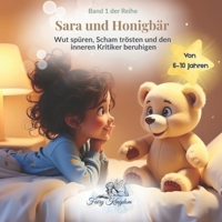 Sara und Honigbär – Große Emotionen verstehen: Wut spüren, Scham trösten und den inneren Kritiker beruhigen (Sara & Honigbär – Emotionstagebücher) (German Edition) B0FK5TNTB4 Book Cover