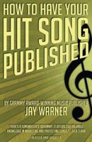 How to Have Your Hit Song Published and Updated 1423411994 Book Cover