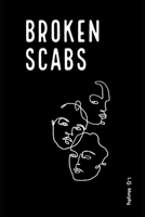 Broken Scabs B09RM8GHTM Book Cover