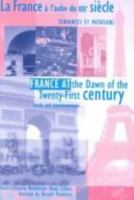 France at the Dawn of the Twenty-First Century/LA France a L'Aube Du Xxie Siecle: Trends & Transformations/Tendances Et Mutations 1883479290 Book Cover