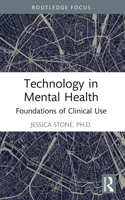 Technology in Mental Health: Foundations of Clinical Use 1032414871 Book Cover