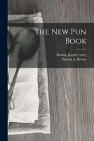 The New Pun Book 150548071X Book Cover