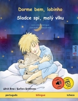 Dorme bem, lobinho – Sladce spi, malý vlku (português – tcheco): Livro infantil bilingue, com áudio e vídeo on-line (Sefa Livros Ilustrados Em Duas Línguas) (Portuguese Edition) 3739931469 Book Cover