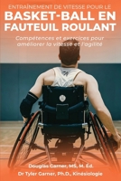 Entraînement de vitesse pour le basket-ball en fauteuil roulant (French Edition) B0F4B2RBQF Book Cover