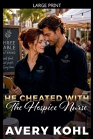 He Cheated With The Hospice Nurse B0HB45YP48 Book Cover