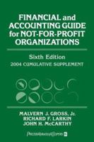 Financial and Accounting Guide for Not-For-Profit Organizations, 2004 Cumulative Supplement 0471464600 Book Cover