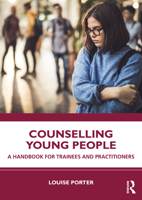 Counselling Young People: A Handbook for Trainees and Practitioners 1032348089 Book Cover