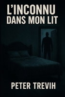 L'inconnu dans mon lit (French Edition) B0F135N79N Book Cover