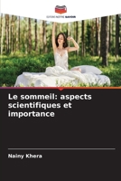 Le sommeil: aspects scientifiques et importance 663034314X Book Cover