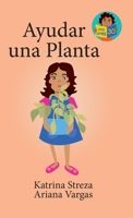Ayudar una planta (Little Lectores) 1532444338 Book Cover