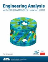 Engineering Analysis with Solidworks Simulation 2018 1630571539 Book Cover