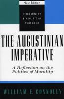 The Augustinian Imperative: A Reflection on the Politics of Morality 0742521478 Book Cover