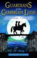 Guardians of the Cambrian Lode: An Ancient People - A Timeless Quest 0955003407 Book Cover